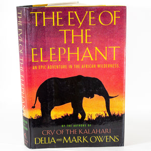 The Eye of the Elephant by Mark Owens Delia Owens SIGNED 1st Edition Hardcover