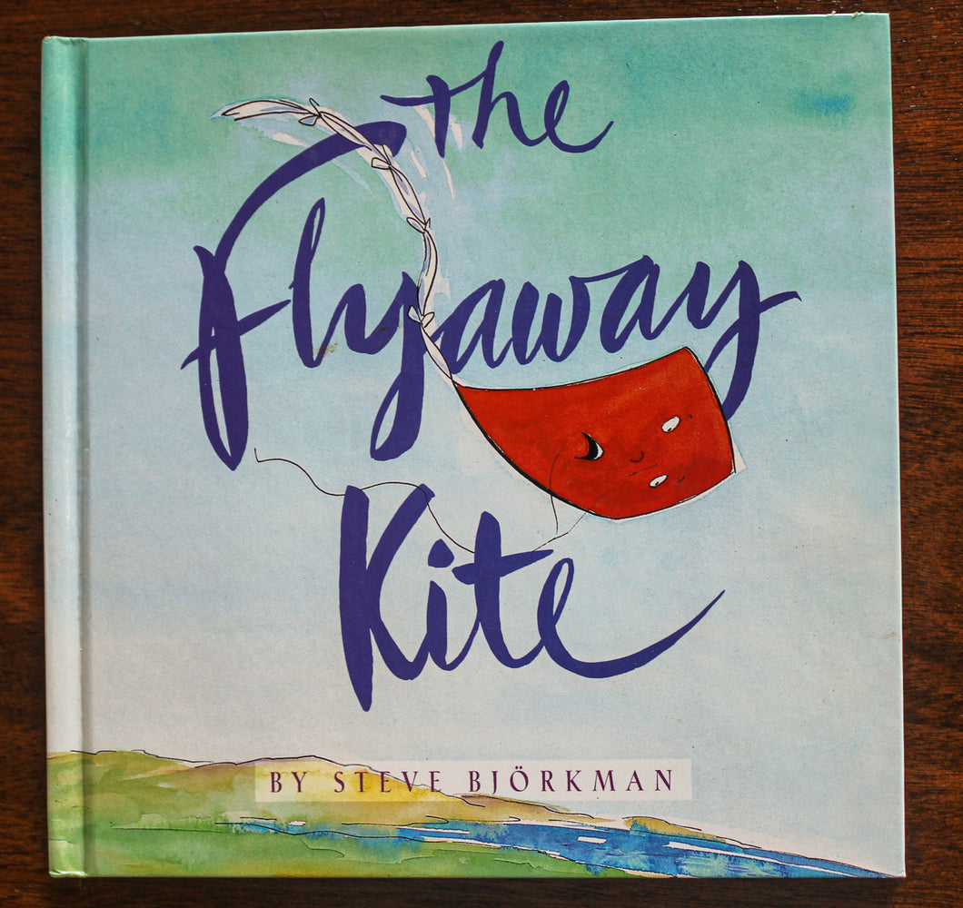 The Flyaway Kite by Steve Björkman SIGNED First 1st Edition Christian Picture BK