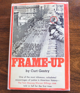 Curt Gentry FRAME-UP The Incredible Case of Tom Mooney and Warren Billings 1967