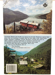 Ghost Towns of West Kootenay Canada British Columbia Local History Old Photos BK