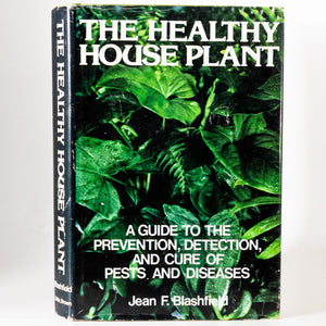 The Healthy House Plant Houseplant by Jean F. Blashfield First 1st Edition Book