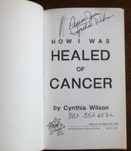 Load image into Gallery viewer, How I Was Healed of Cancer by Cynthia Wilson SIGNED Faith Healing Story Book
