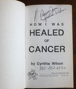 How I Was Healed of Cancer by Cynthia Wilson SIGNED Faith Healing Story Book