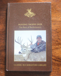 Hunting Trophy Deer The Best of Classic Buckmasters Whitetail Magazine Library