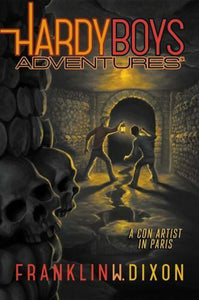 The Hardy Boys Adventures Series Book 15 A Con Artist in Paris Franklin W. Dixon