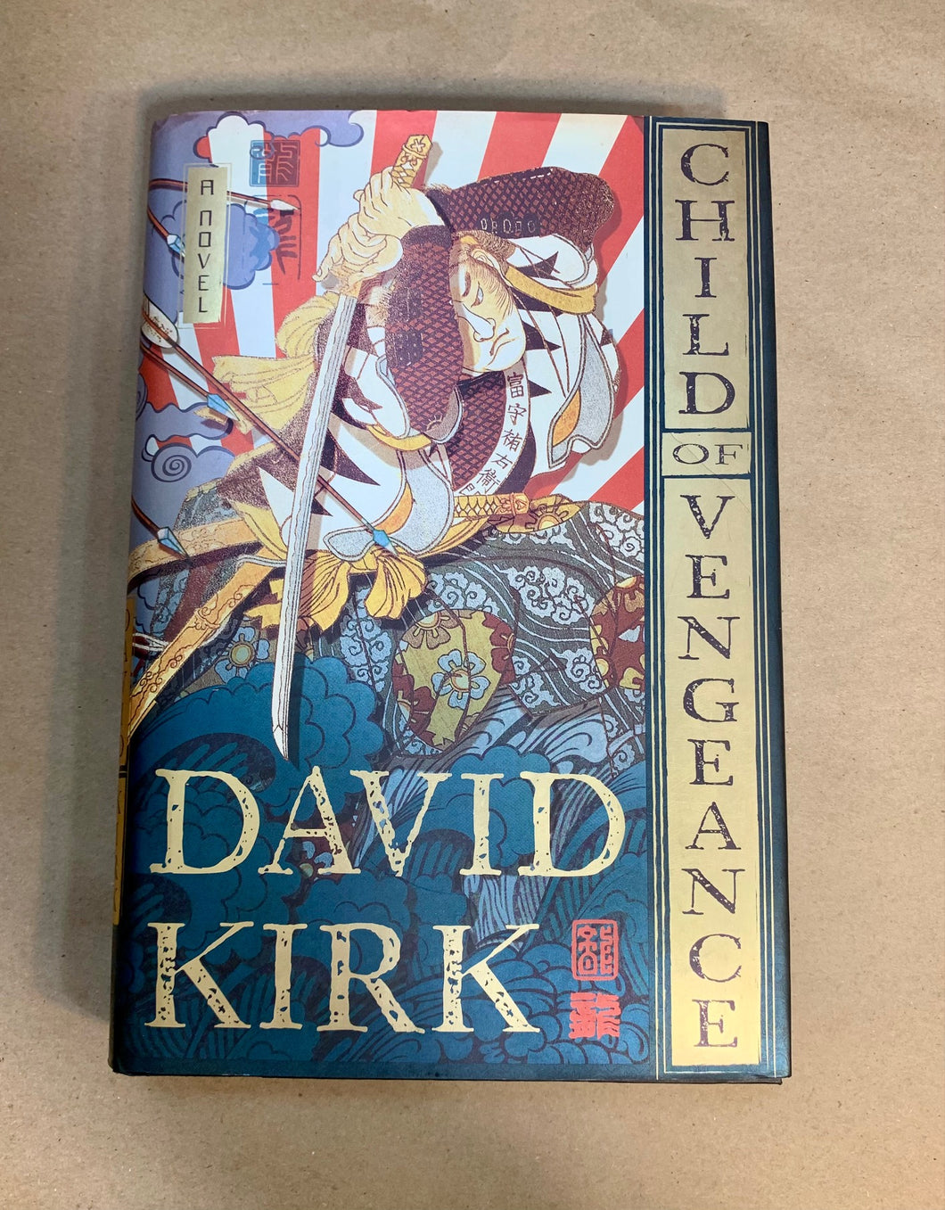 The Child of Vengeance by David Kirk 1st Edition Hardcover Hardback Book
