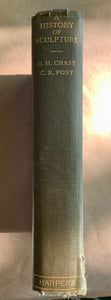 A History of Sculpture by G.H. Chase and C. R. Post Vintage Antique Art Book