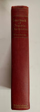 Load image into Gallery viewer, Vintage Textbook of Organic Chemistry by E Wertheim Hardcover 1944 Blakiston
