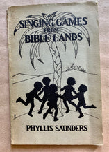 Load image into Gallery viewer, Singing Games From Bible Lands by Phyllis Saunders Vintage Children Church Songs
