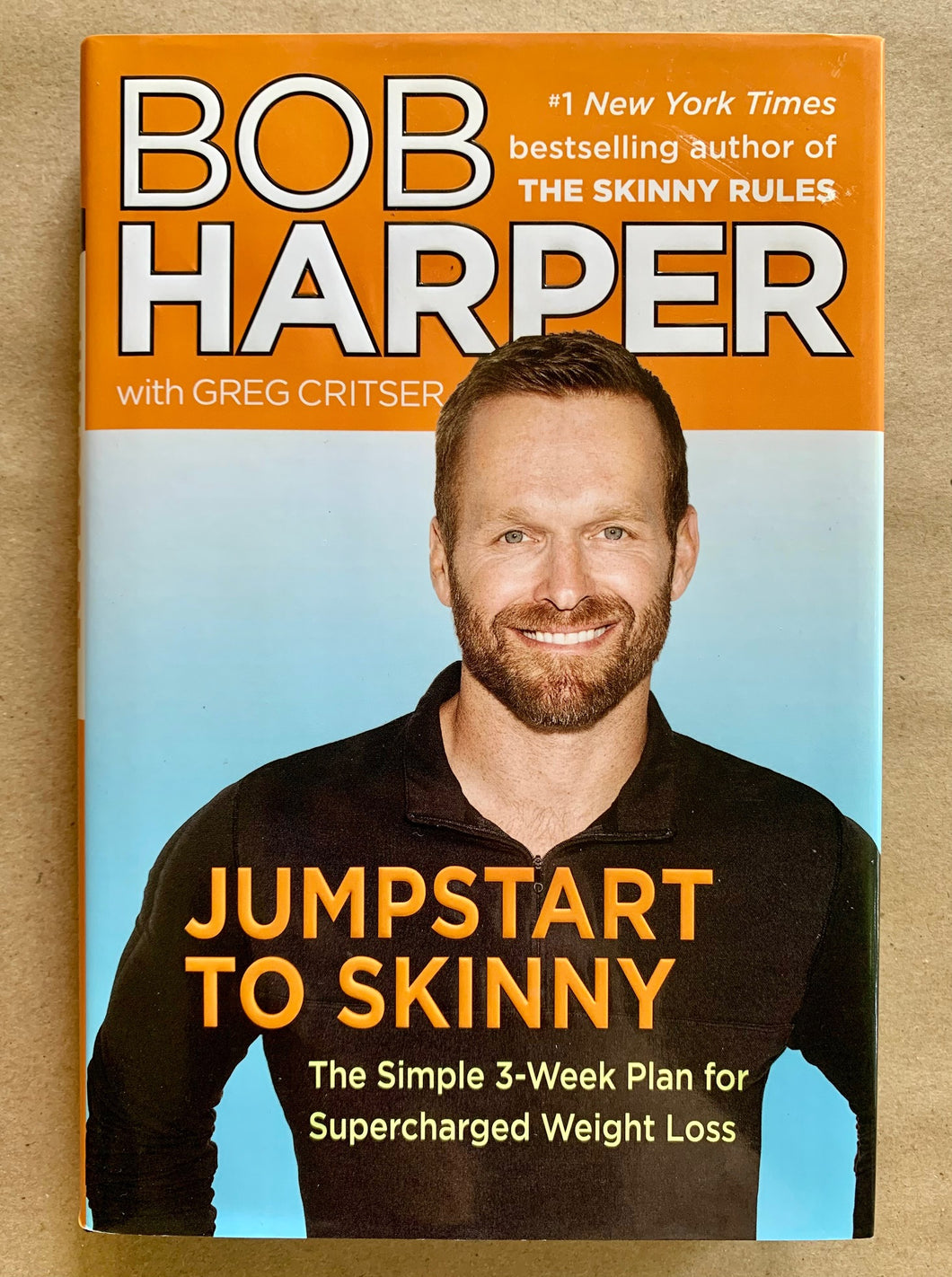 Jumpstart to Skinny : The Simple 3-Week Plan Weight Loss by Bob Harper Book