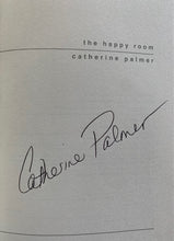 Load image into Gallery viewer, The Happy Room by Catherine Palmer SIGNED First Edition 1st Hardcover Book 2002
