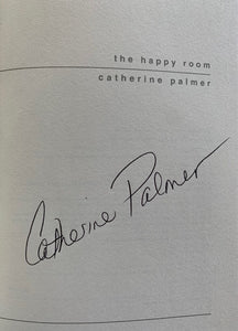 The Happy Room by Catherine Palmer SIGNED First Edition 1st Hardcover Book 2002