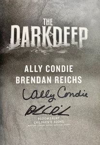 The Darkdeep Dark Deep by Ally Condie Brendan Reichs SIGNED 1st Edition Hardback