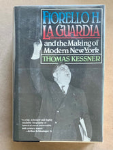 Load image into Gallery viewer, Fiorello H. La Guardia And the Making of Modern New York Mayor 1st Edition Book

