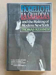Fiorello H. La Guardia And the Making of Modern New York Mayor 1st Edition Book