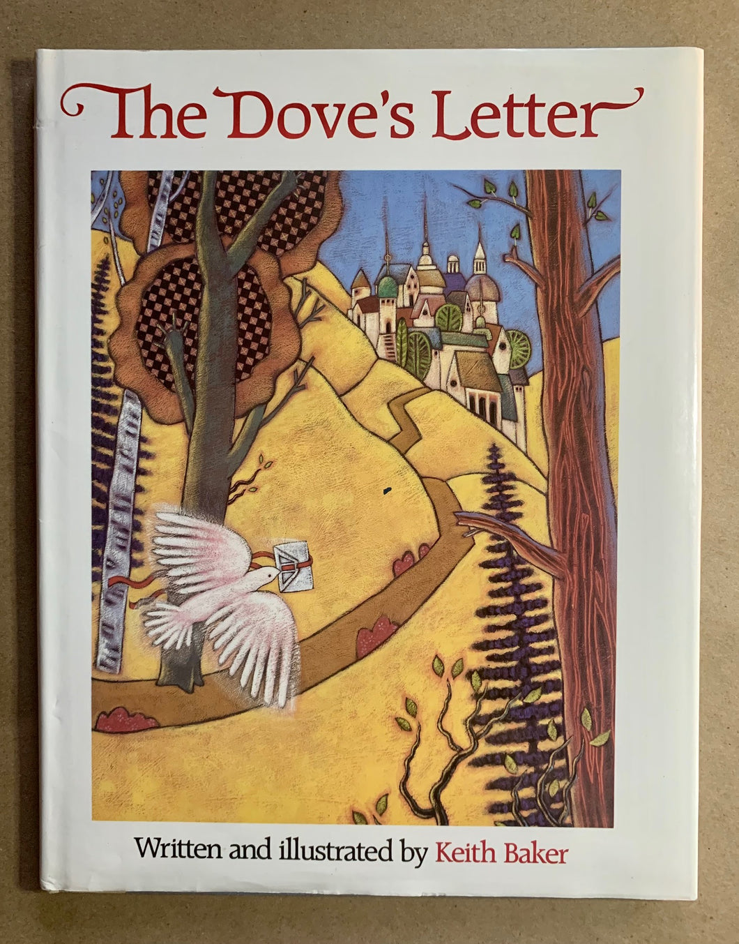 The Dove's Letter by Keith Baker 1st Edition Childrens Picture Book Hardcover