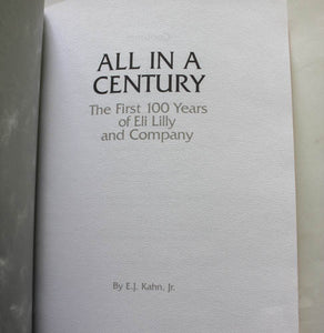 All In A Century The Eli Lilly and Company Indianapolis Indiana History by Kahn
