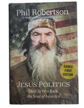Load image into Gallery viewer, Jesus Politics by Phil Robertson Robertsen Autographed Signed Book 1st Edition
