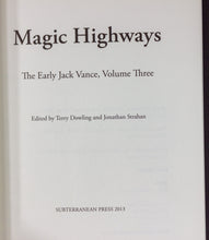 Load image into Gallery viewer, Magic Highways The Early Jack Vance Volume 3 Three Subterranean Press Hardcover
