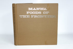 Manna Foods of the Frontier Rare Old West Cookbook Vintage Hardcover by Harris