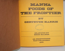 Load image into Gallery viewer, Manna Foods of the Frontier Rare Old West Cookbook Vintage Hardcover by Harris
