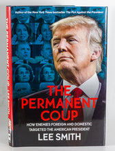 Load image into Gallery viewer, The Permanent Coup by Lee Smith First 1st Edition Hardcover President Trump Book
