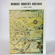 Load image into Gallery viewer, President Herbert Hoovers Hideaway Summer House Camp Rapidan Shenandoah Book
