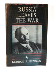 Load image into Gallery viewer, Russia Leaves the War by George Frost Kennan Russian Soviet USSR History Book

