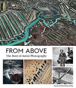 From Above The Story of Aerial Photography by Gemma Padley Eamonn McCabe Book