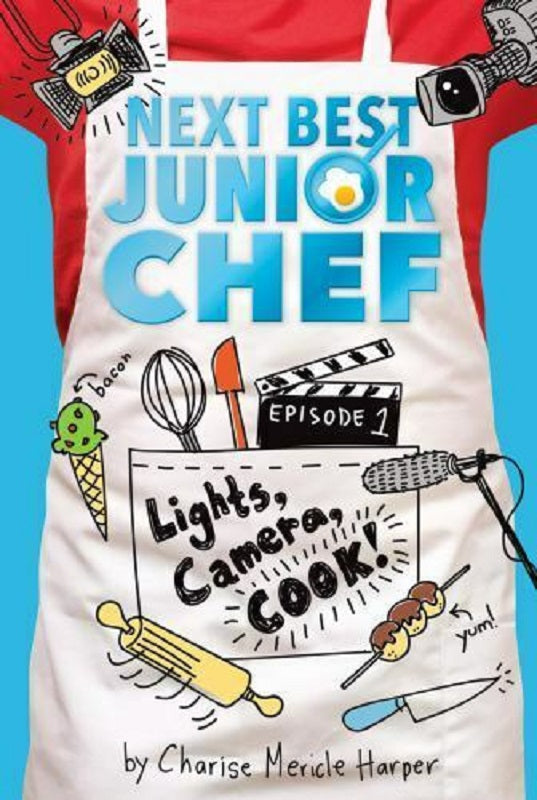Next Best Junior Chef Series Book 1 Lights Camera Cook by Charise Mericle Harper