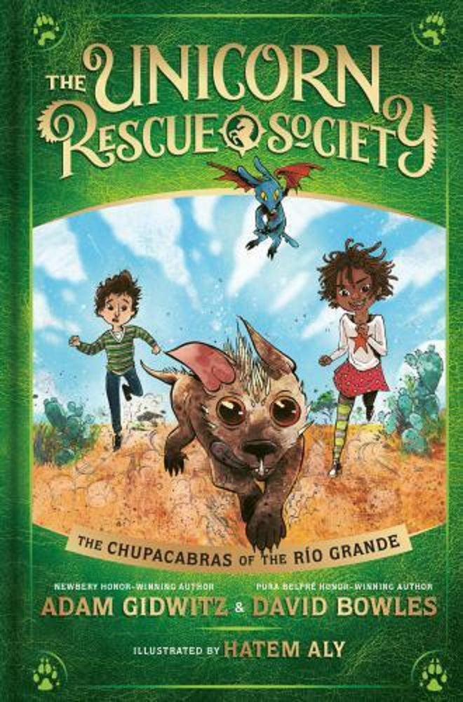The Unicorn Rescue Society Series Book 4 The Chupacabras of the Río Grande HC