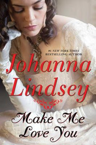 Make Me Love You by Joanna Johanna Lindsey Book Hardcover Hardback Novel