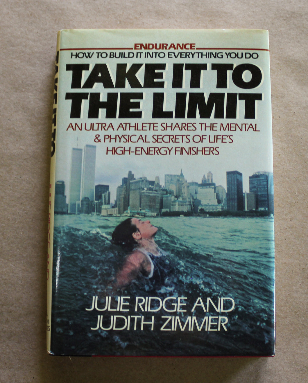 Take It to the Limit by Julie Ridge SIGNED First 1st Edition Hardcover 1986 Book
