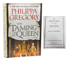 Load image into Gallery viewer, The Taming of the Queen by Philippa Gregory SIGNED Book Limited First Edition
