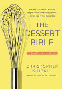 The Dessert Bible by Christopher Kimball Recipe Cookbook Cook Book Home Cooking