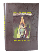 Load image into Gallery viewer, Wish You Were Here by Barbara Shoup SIGNED First 1st Edition Hardcover Book
