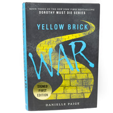 Load image into Gallery viewer, Dorothy Must Die Series 3 Yellow Brick War by Danielle Page SIGNED 1st Edition
